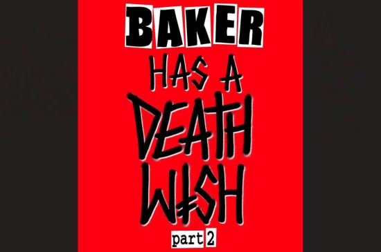 Baker Has a Deathwish Part 2