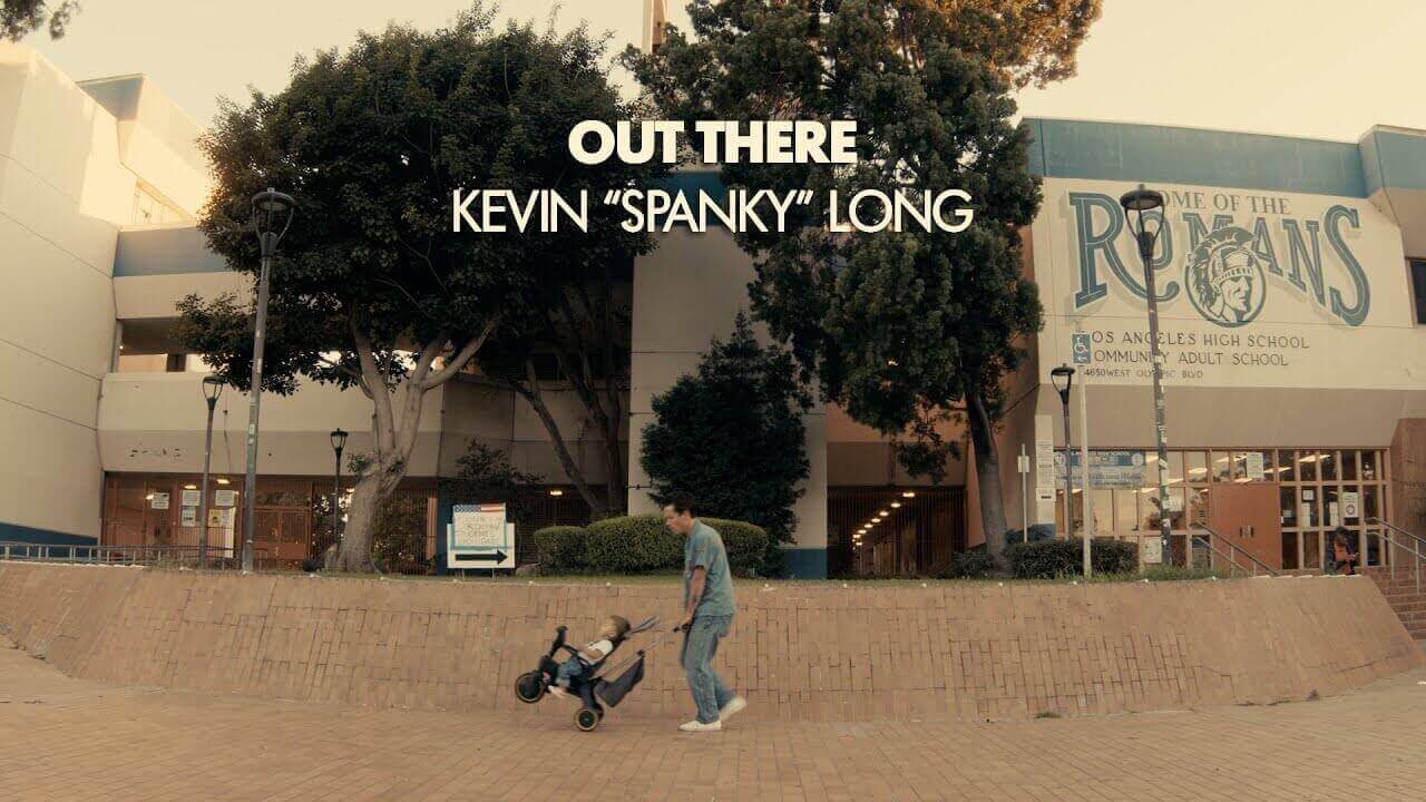 Out There Kevin Spanky Long