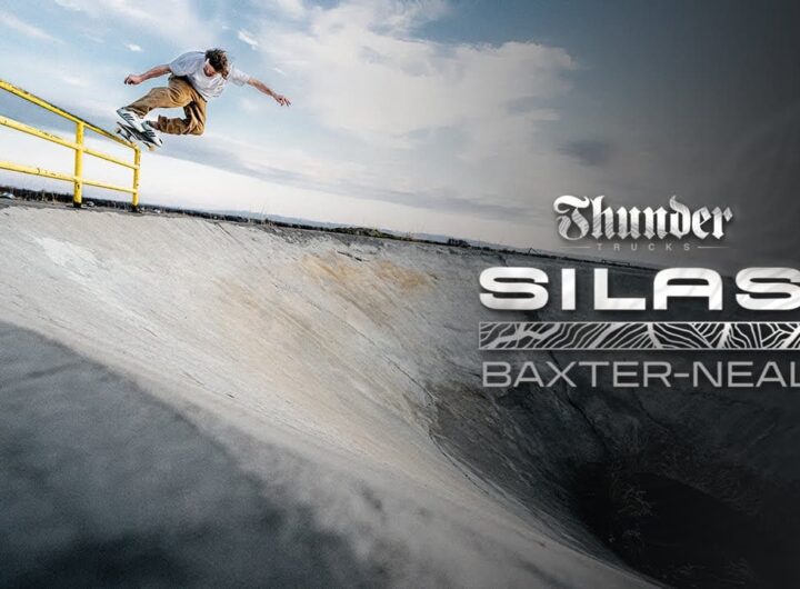 Silas Baxter Neal for Thunder Trucks