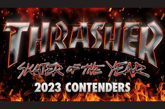 Thrasher 2023 SOTY Contender