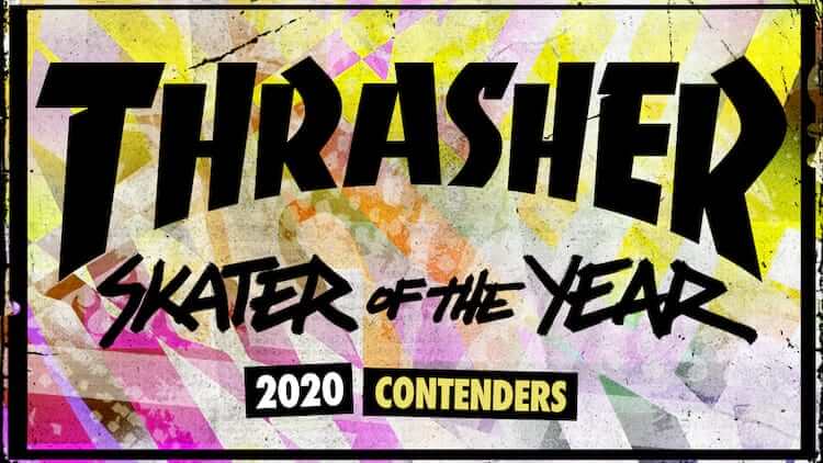 Thrasher SOTY Contenders 2020