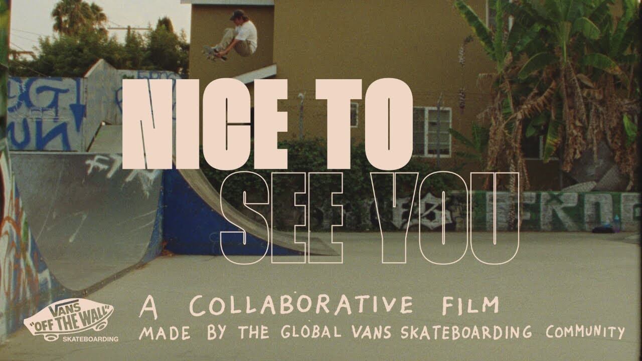 Vans Nice To See You Skate Video