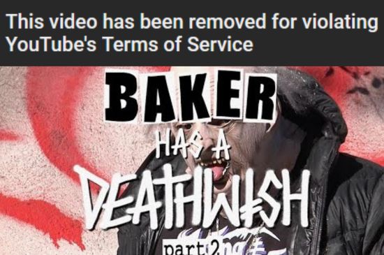 YouTube Removes Baker Has a Deathwish Part 2